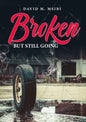 Broken But Still Going (Print book)