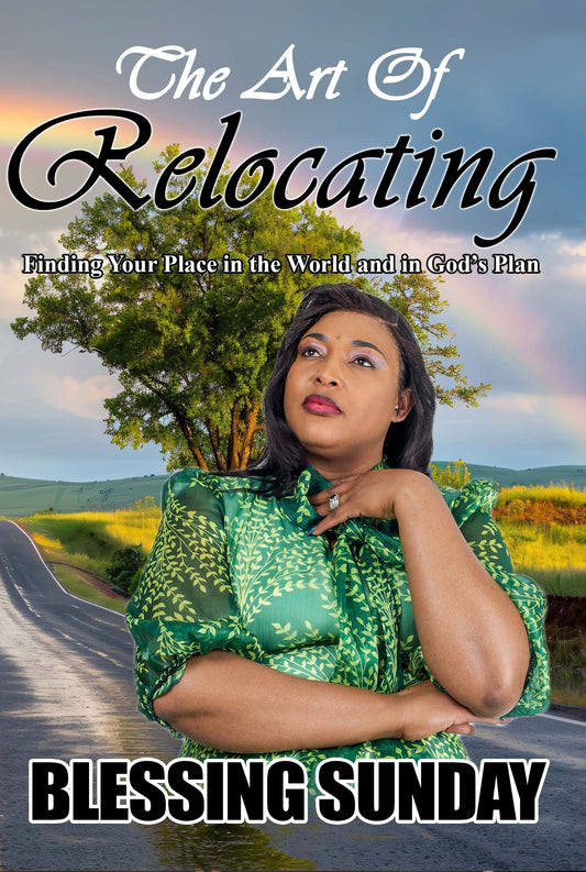 The Art of Relocating By Blessing Sunday (PRINT BOOK)